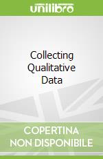 Collecting Qualitative Data