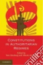 Constitutions in Authoritarian Regimes