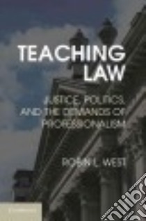 Teaching Law libro in lingua di West Robin L.