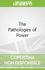 The Pathologies of Power