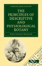 The Principles of Descriptive and Physiological Botany