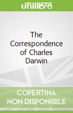 The Correspondence of Charles Darwin
