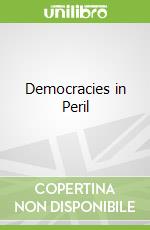 Democracies in Peril libro in lingua di Ida Bastiaens