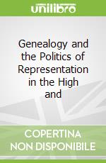 Genealogy and the Politics of Representation in the High and