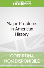 Major Problems in American History