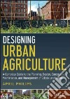 Designing Urban Agriculture libro str