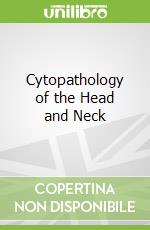Cytopathology of the Head and Neck