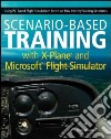 Scenario-Based Training with X-Plane and Microsoft Flight Simulator libro str