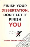 Finish Your Dissertation, Don't Let It Finish You! libro str