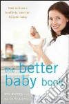 The Better Baby Book libro str