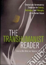 The Transhumanist Reader
