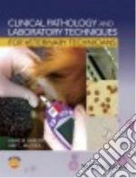 Clinical Pathology and Laboratory Techniques for Veterinary Technicians