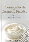 Cosmeceuticals and Cosmetic Practice libro str
