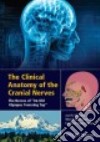 The Clinical Anatomy of the Cranial Nerves libro str