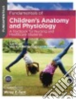 Fundamentals of Children's Anatomy and Physiology