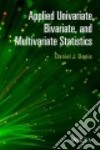 Applied Univariate, Bivariate, and Multivariate Statistics libro str