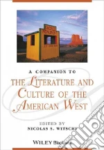 A Companion to the Literature and Culture of the American West