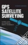 GPS Satellite Surveying libro str