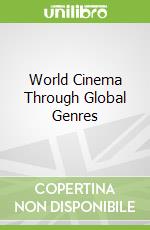 World Cinema Through Global Genres
