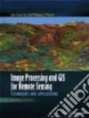 Image Processing and Gis for Remote Sensing libro str