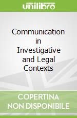 Communication in Investigative and Legal Contexts