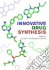 Innovative Drug Synthesis libro str