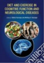 Diet and Exercise in Cognitive Function and Neurological Diseases