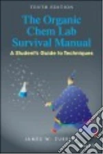 The Organic Chem Lab Survival Manual