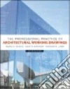 The Professional Practice of Architectural Working Drawings libro str
