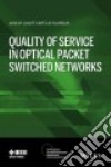 Quality of Service in Optical Packet Switched Networks libro str