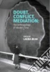 Doubt, Conflict, Mediation libro str