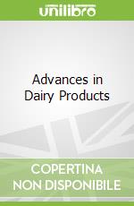 Advances in Dairy Products