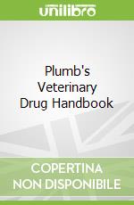 Plumb's Veterinary Drug Handbook