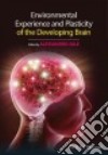 Environmental Experience and Plasticity of the Developing Brain libro str