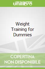 Weight Training for Dummies