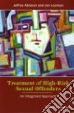 Treatment of High-Risk Sexual Offenders