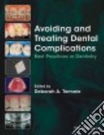 Avoiding and Treating Dental Complications libro in lingua di Termeie Deborah A. (EDT)