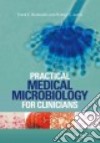 Practical Medical Microbiology for Clinicians libro str