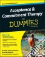 Acceptance and Commitment Therapy for Dummies