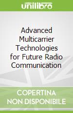 Advanced Multicarrier Technologies for Future Radio Communication