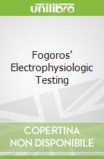 Fogoros' Electrophysiologic Testing