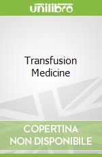 Transfusion Medicine