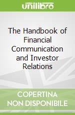 The Handbook of Financial Communication and Investor Relations
