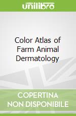Color Atlas of Farm Animal Dermatology