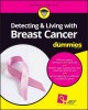 Detecting & Living With Breast Cancer for Dummies libro str