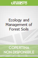 Ecology and Management of Forest Soils