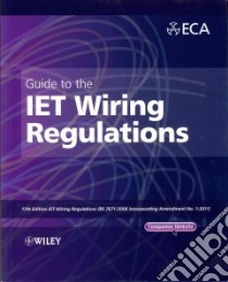 Guide to the IET Wiring Regulations libro in lingua di Electrical Contractors' Association (COR)