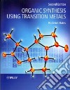 Organic Synthesis Using Transition Metals libro str