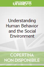 Understanding Human Behavior and the Social Environment