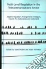 Multi-Level Regulation in the Telecommunications Sector